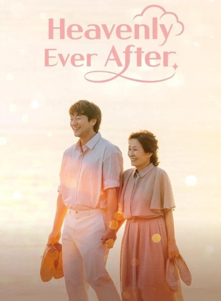 دانلود سریال Heavenly Ever After تا ابد در بهشت