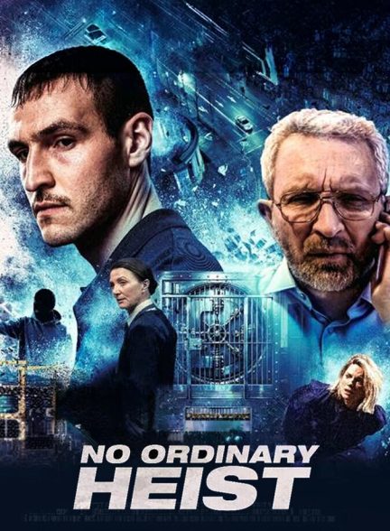 دانلود فیلم No Ordinary Heist سرقتی متفاوت