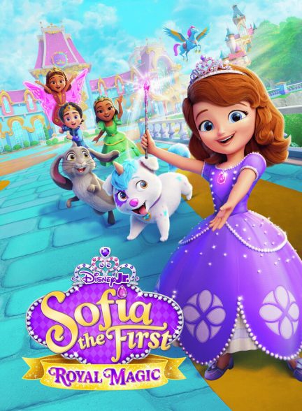 دانلود سریال Sofia the First: Royal Magic سوفیای اول: جادوی سلطنتی