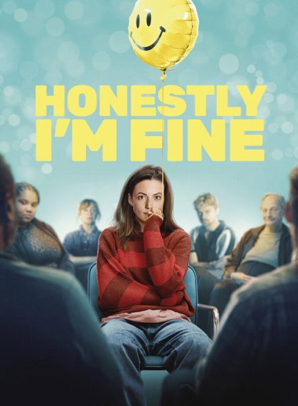 دانلود فیلم Honestly, I’m Fine راستش، حالم خوبه