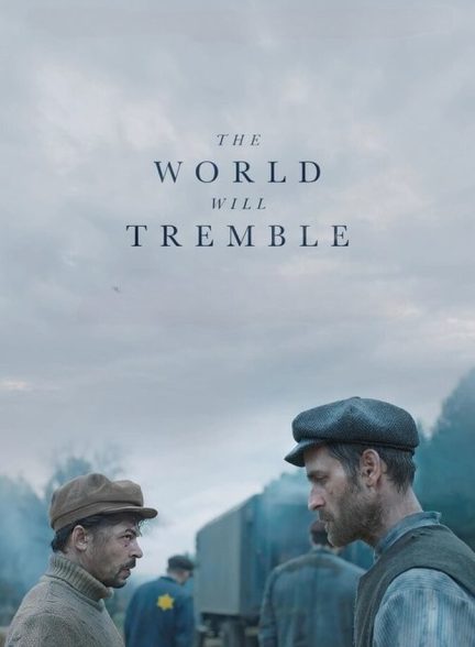 دانلود فیلم The World Will Tremble جهان خواهد لرزید