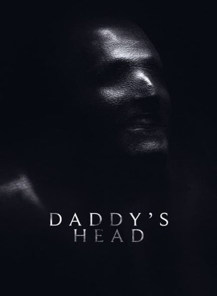 دانلود فیلم Daddy’s Head سر بابا