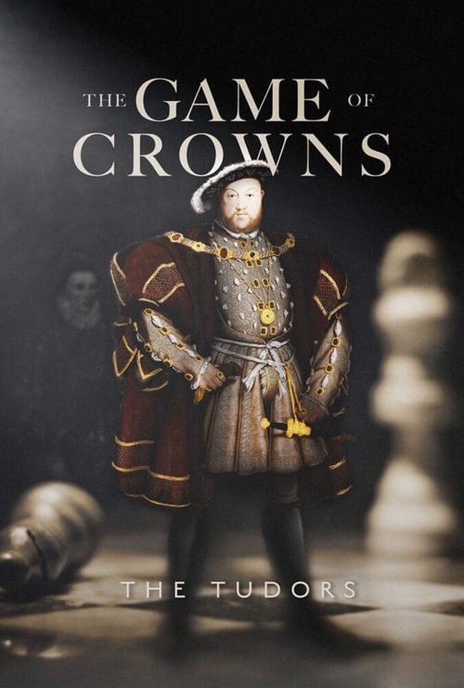 دانلود فیلم The Game of Crowns: The Tudors بازی تاج و تخت‌ : خاندان تودور