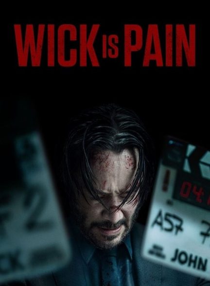 دانلود فیلم Wick Is Pain ویک درد است