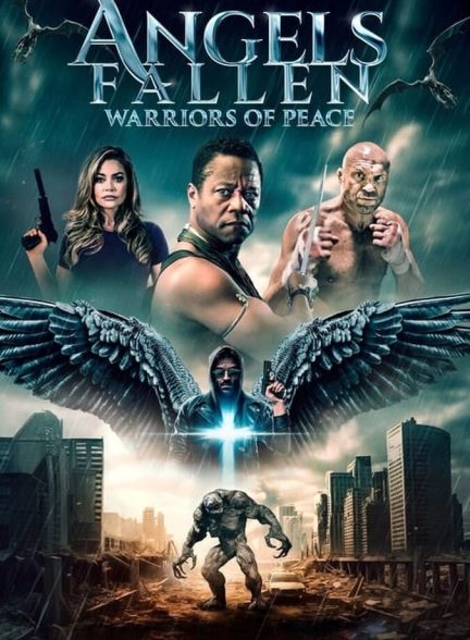 دانلود فیلم Angels Fallen: Warriors of Peace فرشتگان سقوط کرده: جنگجویان صلح