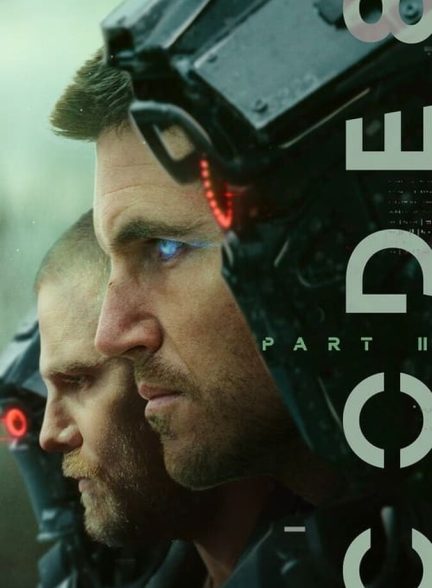 دانلود فیلم Code 8 Part II کد 8 قسمت دوم