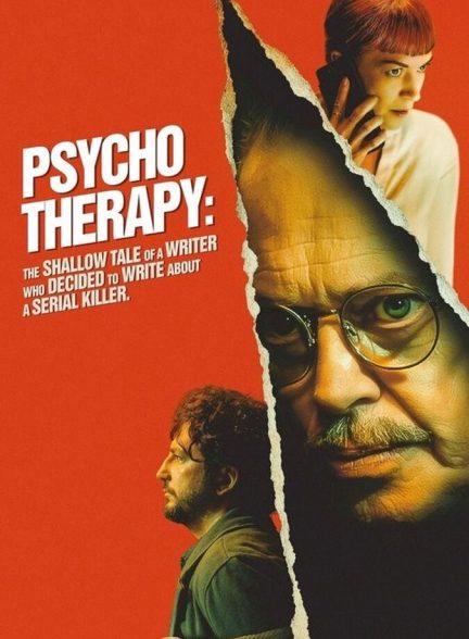 دانلود فیلم Psycho Therapy: The Shallow Tale of a Writer Who Decided to Write about a Serial Killer روان‌درمانی: داستان سطحی نویسنده‌ای که تصمیم گرفت درباره یک قاتل زنجیره‌ای بنویسد