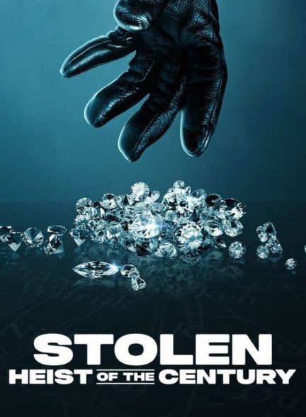 دانلود فیلم Stolen: Heist of the Century دزدیده شده: سرقت قرن
