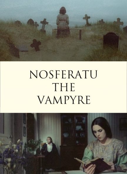 دانلود فیلم Nosferatu the Vampyre نوسفراتو خون‌آشام