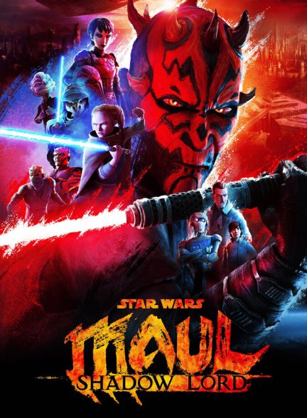 دانلود سریال Star Wars: Maul – Shadow Lord جنگ ستارگان: ماول – ارباب سایه