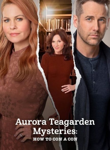 دانلود فیلم Aurora Teagarden Mysteries: How to Con a Con رازهای آئورا تیگاردن: چگونه یک شیاد را فریب دهیم