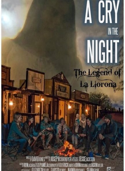 دانلود فیلم A Cry in the Night: The Legend of La Llorona فریادی در شب: افسانه لا لورونا
