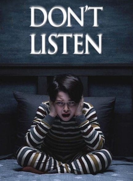 دانلود فیلم Don’t Listen به صداها گوش نکن