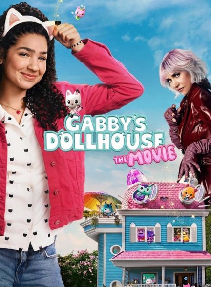 دانلود فیلم Gabby’s Dollhouse: The Movie خانه عروسکی گبی: فیلم
