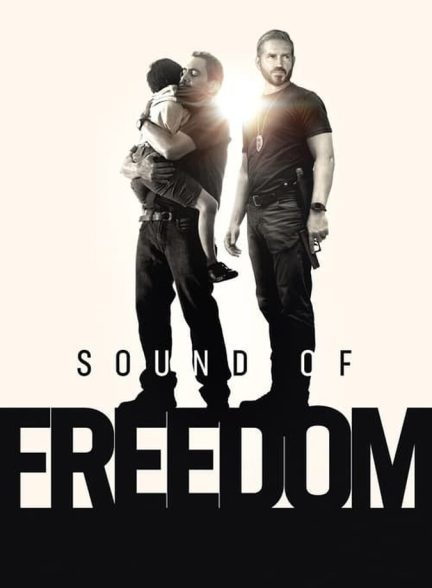 دانلود فیلم Sound of Freedom صدای آزادی