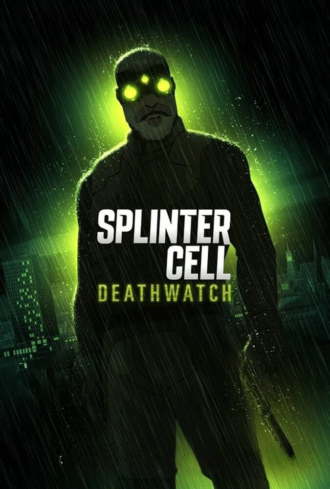دانلود سریال Splinter Cell: Deathwatch اسپلینتر سل: نگهبان مرگ
