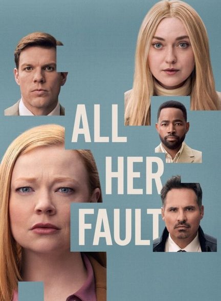 دانلود سریال All Her Fault همه اش تقصیر اوست
