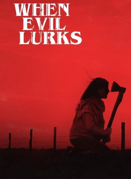 دانلود فیلم When Evil Lurks وقتی شیطان در کمین است