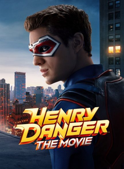 دانلود فیلم Henry Danger: The Movie هنری دنجر