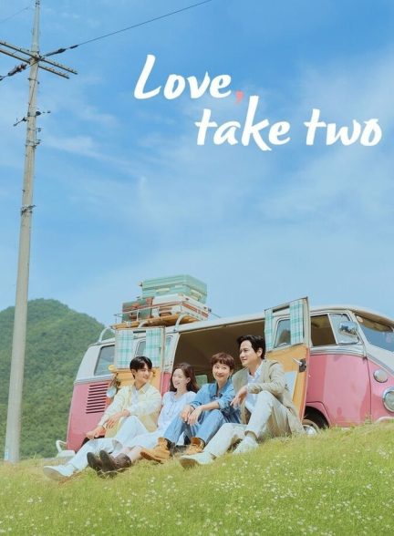 دانلود سریال Love, Take Two عشق برداشت دوم