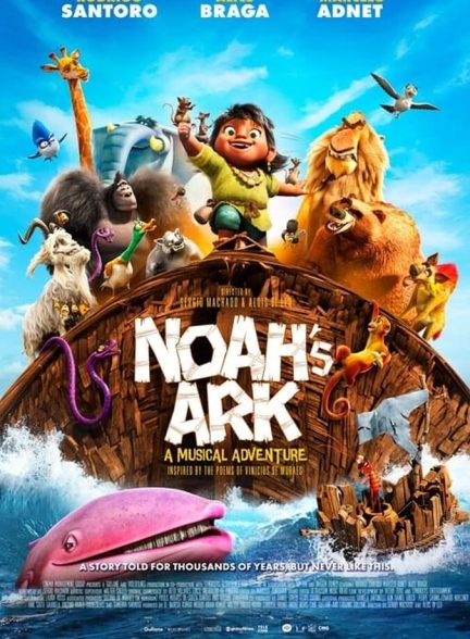 دانلود فیلم Noah’s Ark کشتی نوح