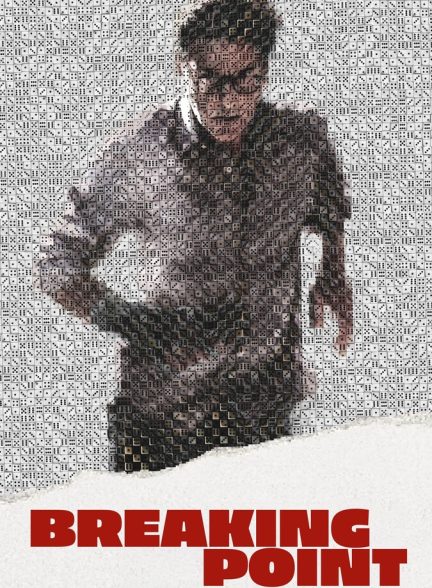 دانلود فیلم Breaking Point نقطه فروپاشی