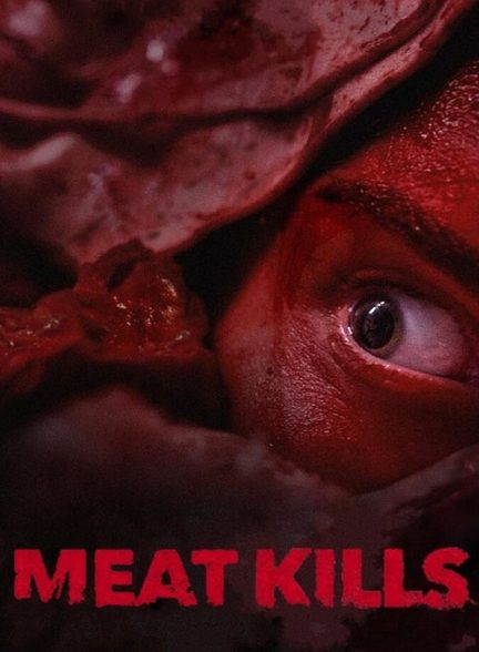 دانلود فیلم Meat Kills گوشت می کشد