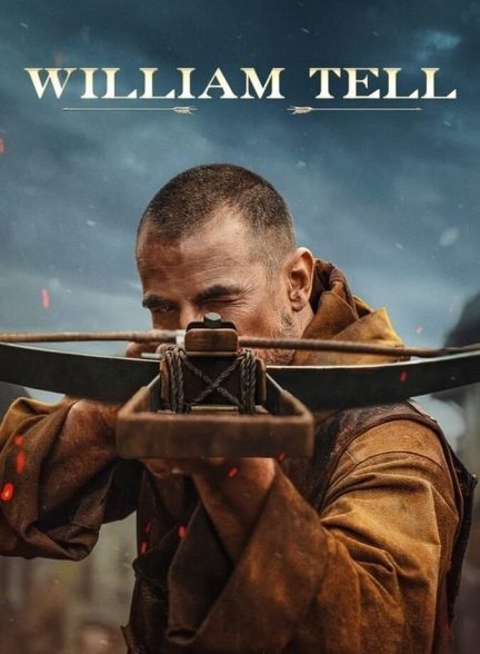 دانلود فیلم William Tell ویلیام تل