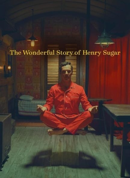 دانلود فیلم The Wonderful Story of Henry Sugar داستان شگفت‌ انگیز هنری شوگر
