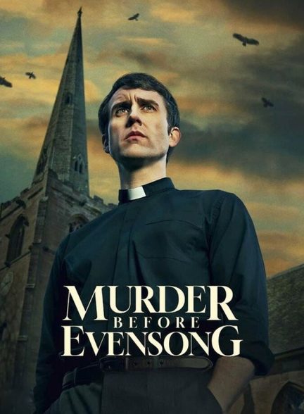 دانلود سریال Murder Before Evensong قتل پیش از شامگاه