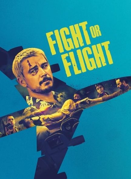 دانلود فیلم Fight or Flight جنگ یا پرواز