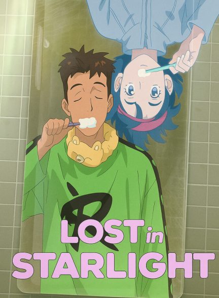 دانلود فیلم Lost in Starlight گمشده در نور ستارگان