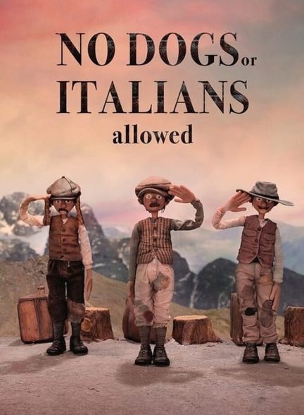 دانلود فیلم No Dogs or Italians Allowed ورود سگ ها و ایتالیایی ها ممنوع