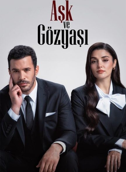 دانلود سریال Ask ve Gozyasi عشق و اشک