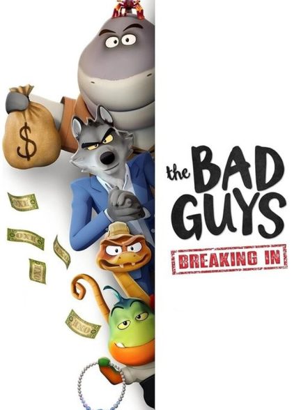 دانلود سریال The Bad Guys: Breaking In بچه های بد: نفوذ