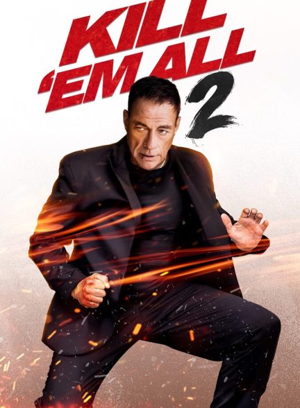 دانلود فیلم Kill ’em All 2 همه را بکش 2