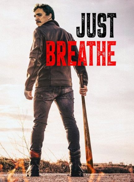 دانلود فیلم Just Breathe فقط نفس بکش