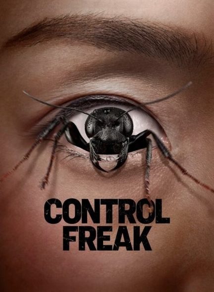 دانلود فیلم Control Freak کنترل ترس