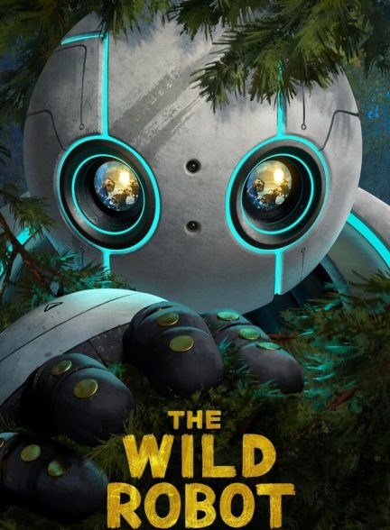 دانلود فیلم The Wild Robot ربات وحشی