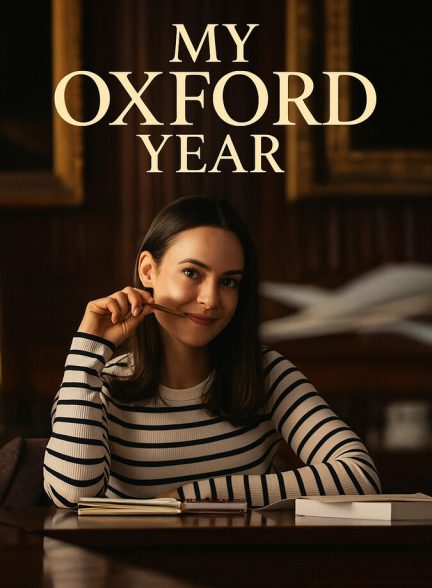 دانلود فیلم My Oxford Year سال آکسفورد من