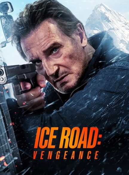 دانلود فیلم Ice Road: Vengeance جاده یخی ۲: جاده‌ای به آسمان