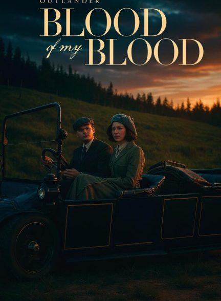 دانلود سریال Outlander: Blood of My Blood غریبه: خون از خون