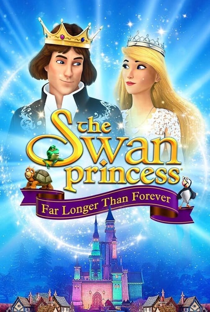 دانلود فیلم The Swan Princess: Far Longer Than Forever پرنسس قو بسیار طولانی تر از همیشه