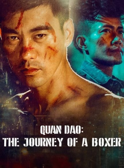 دانلود فیلم Quan Dao: The Journey of a Boxer کوان دائو: سفر یک بوکسور