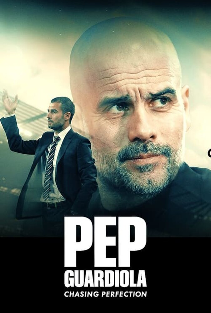 دانلود فیلم Pep Guardiola: Chasing Perfection پپ گواردیولا: به دنبال کمال