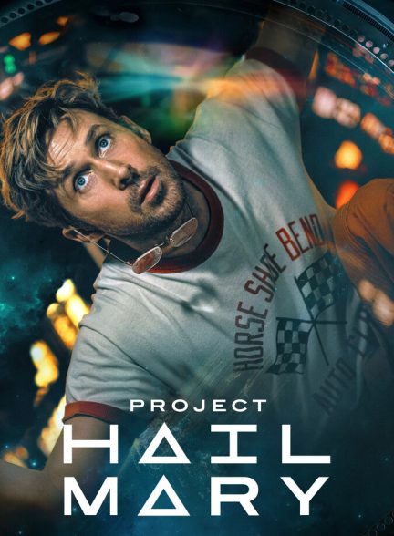 دانلود فیلم Project Hail Mary پروژه هیل مری