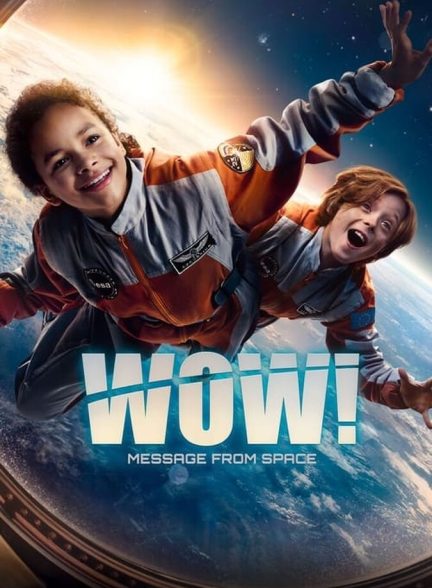 دانلود فیلم Wow! Message from Space وای! پیامی از فضا