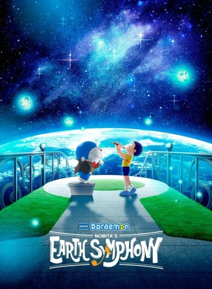 دانلود فیلم Doraemon the Movie: Nobita’s Earth Symphony دورایمون: سمفونی زمین نوبیتا