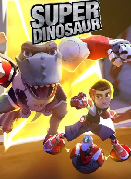 دانلود سریال Super Dinosaur سوپر دایناسور
