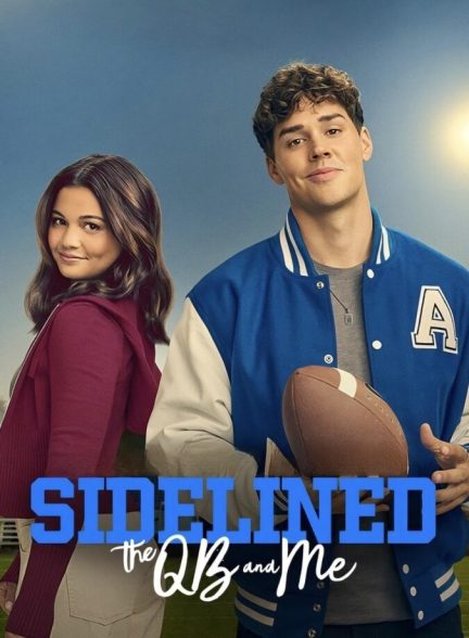 دانلود فیلم Sidelined: The QB and Me خط پایان: من و کوارتر بک
